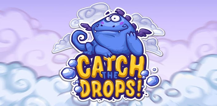 Catch the drops!