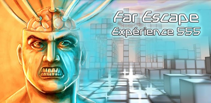 Far Escape 1 - Expérience 555