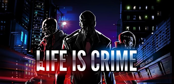 Life is Crime