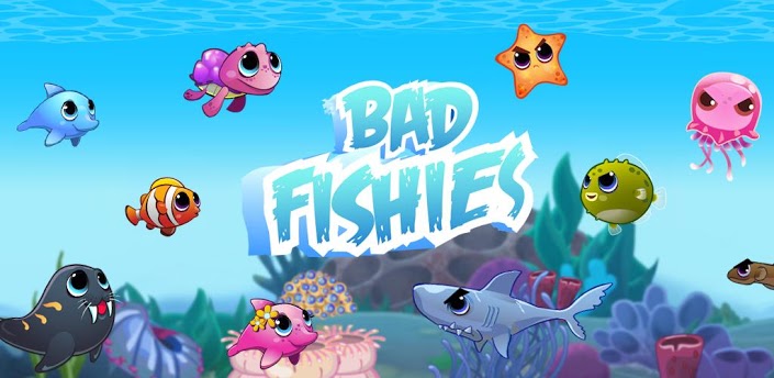Bad Fishies