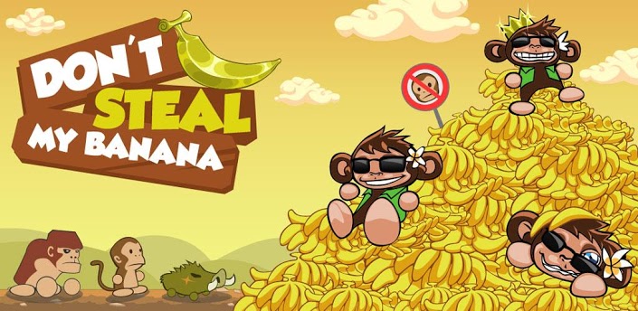 Dont' Steal My Banana