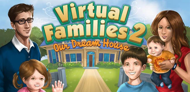 download the last version for android Virtual Families 2: My Dream Home