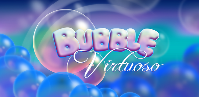 Bubble Virtuoso