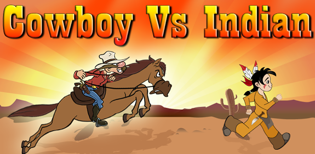Cowboy vs Indian