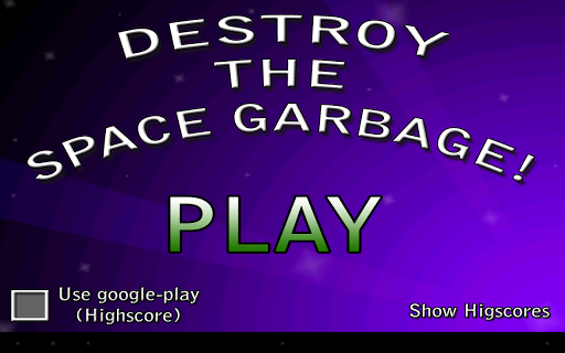 Destroy the space garbage!