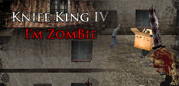 Knife King4-I'M Zombie