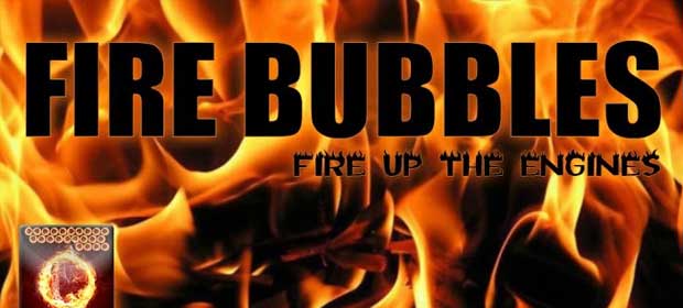 Fire Bubbles
