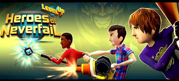 Level Up: Heroes of Neverfail » Android Games 365 - Free Android