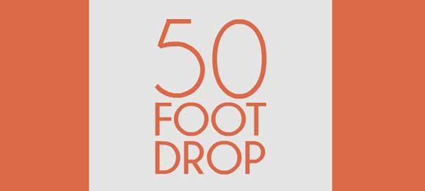 50 Foot Drop