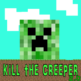 Kill the creeper