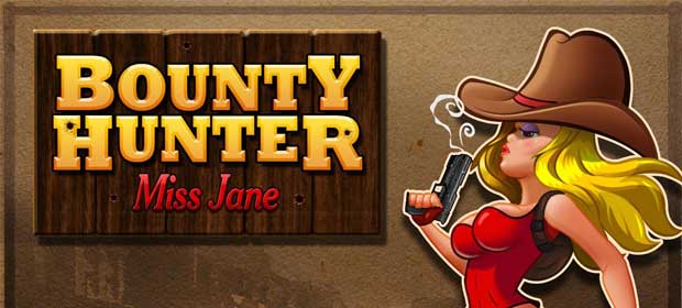 Bounty Hunter – Miss Jane