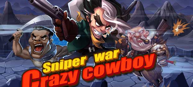 Crazy Cowboy Sniper War