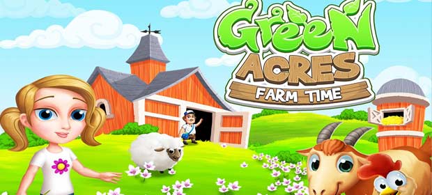 Green Acres - Farm Time