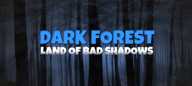 Dark Forest: Bad Shadow Land