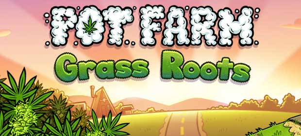 Pot Farm - Grass Roots