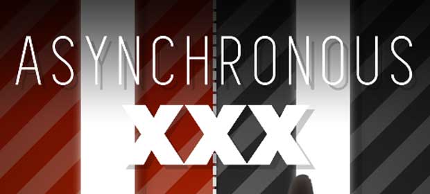 Asynchronous: XXX