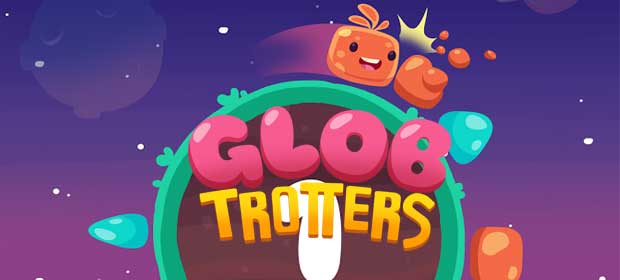 Glob Trotters - Endless Runner
