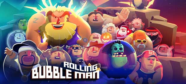 Bubble Man: Rolling