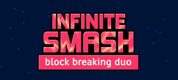 INFINITE SMASH : break block