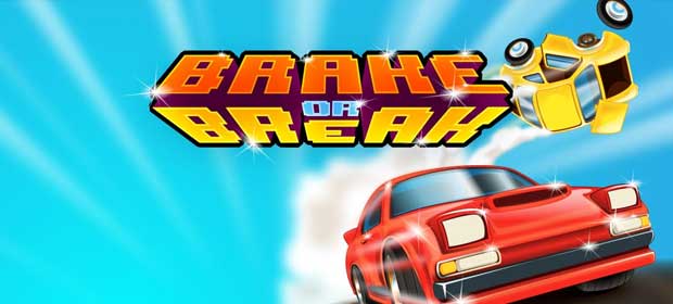 Brake or Break