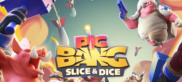 PigBang: Slice and Dice