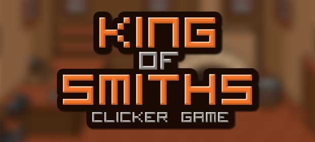 King of Smiths: Clicker game