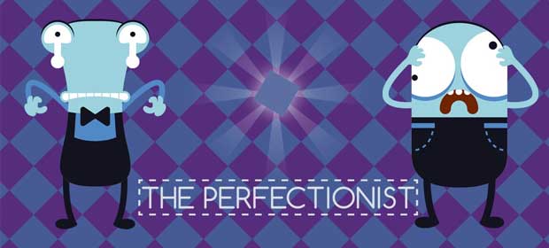 The Perfectionist - Crazy Game