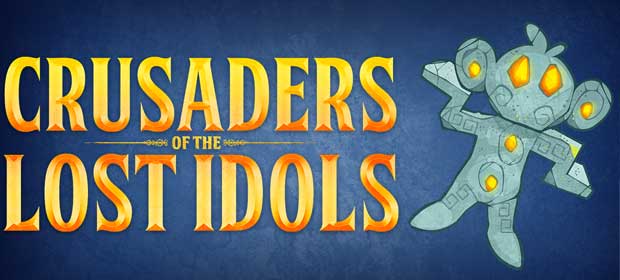 crusaders of the lost idols strategy