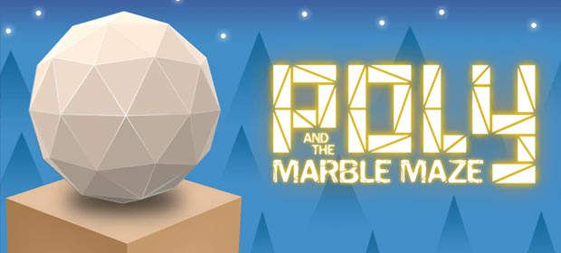 Poly & Marble Maze