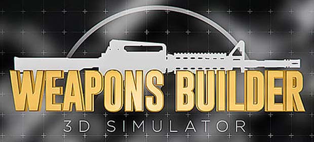 Weapons Builder 3D Simulator