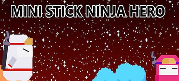 Mini Stick Ninja Hero