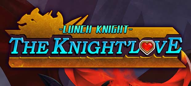 Lunch Knight - Knight's Love